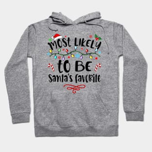 Most Likely To Be Santa's Favorite Christmas Matching Family Hoodie
